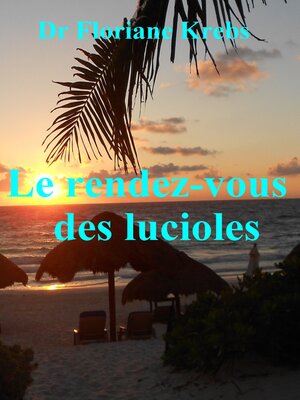 cover image of LE RENDEZ-VOUS DES LUCIOLES